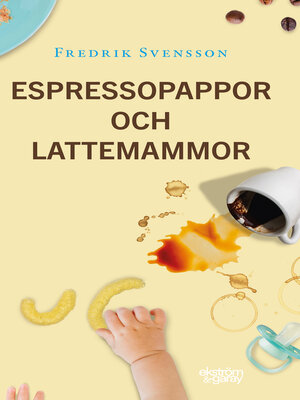 cover image of Espressopappor och lattemammor
